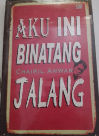 Image of Aku Ini Binatang Jalang
